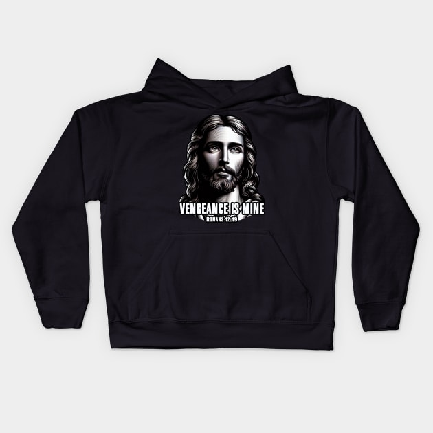 Romans 12:19 VENGEANCE IS MINE Kids Hoodie by Plushism